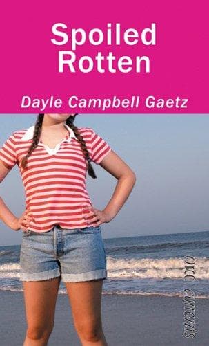 Cover of Spoiled Rotten by Dayle Gaetz