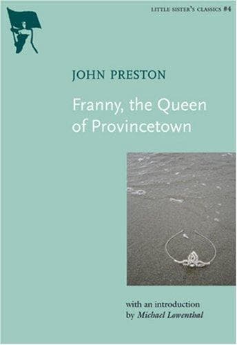 Cover of Franny, the Queen of Provincetown (Little Sister's Classics) by John Preston