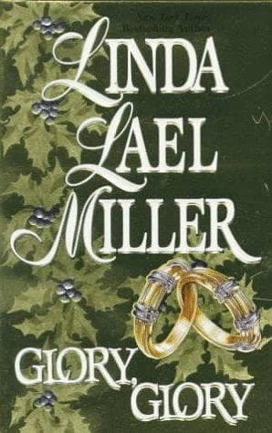 Cover of Glory, Glory by Linda Lael Miller