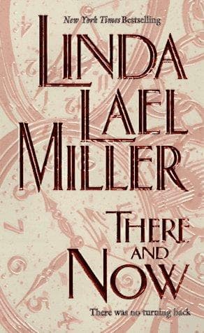 Cover of There And Now by Linda Lael Miller