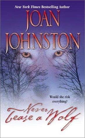 Cover of Never Tease a Wolf by Joan Johnston