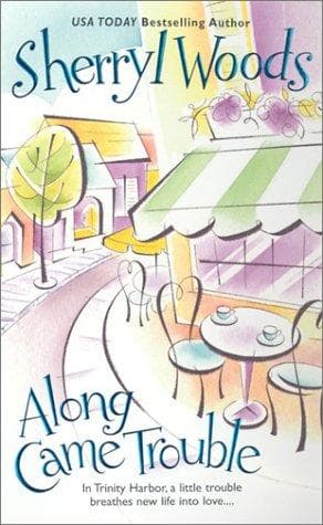 Cover of Along came trouble by Sherryl Woods
