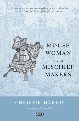 Cover of Mouse woman and the mischief-makers by Christie Harris