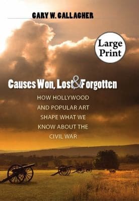 Cover of Causes Won, Lost, and Forgotten by Gary W. Gallagher