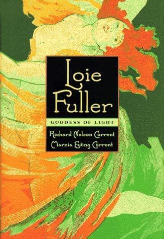 Cover of Loie Fuller, goddess of light by Richard N. Current