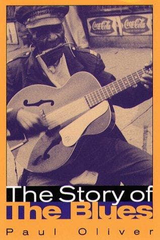 Cover of The story of the blues by Oliver, Paul