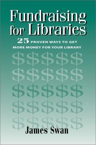 Cover of Fundraising for libraries by Swan, James