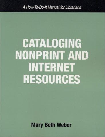 Cover of Cataloging nonprint and Internet resources by Mary Beth Weber