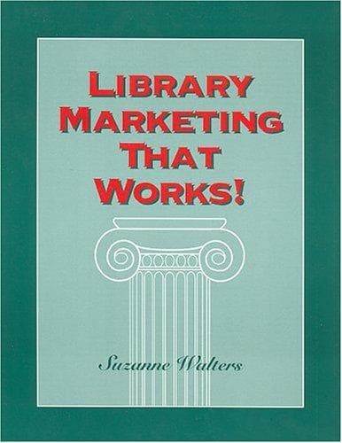 Cover of Library marketing that works by Suzanne Walters