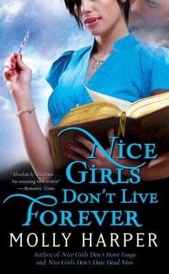 Cover of Nice Girls Don't Live Forever by Molly Harper