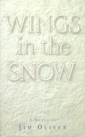 Cover of Wings in the snow by Oliver, Jim