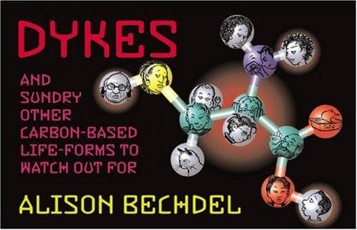 Cover of Dykes and sundry other carbon-based life-forms to watch out for by Alison Bechdel