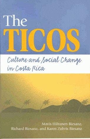 Cover of The Ticos by Mavis Hiltunen Biesanz