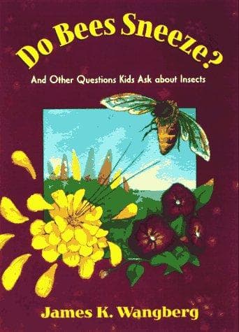 Cover of Do bees sneeze? by James K. Wangberg