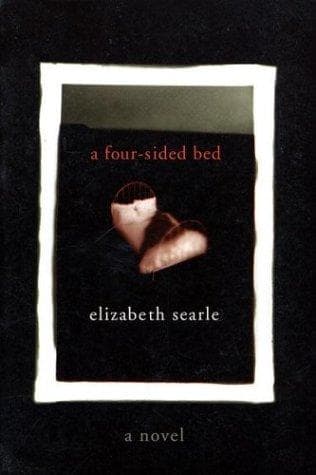 Cover of A four-sided bed by Elizabeth Searle