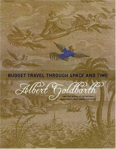 Cover of Budget travel through space and time by Albert Goldbarth