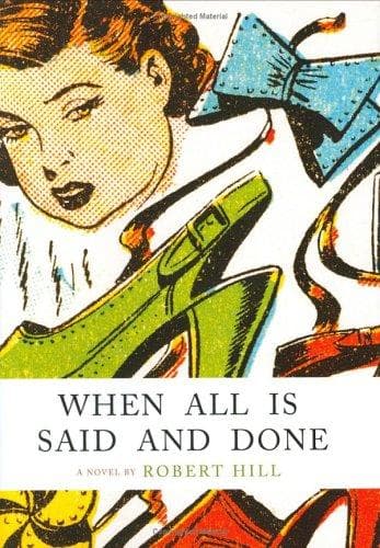 Cover of When All Is Said and Done by Robert Hill