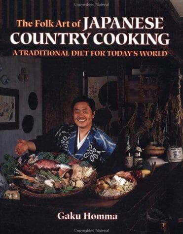 Cover of The folk art of Japanese country cooking by Gaku Homma
