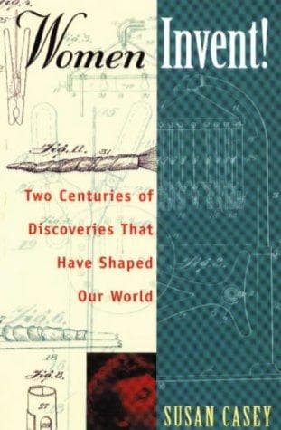 Cover of Women invent by Susan Casey