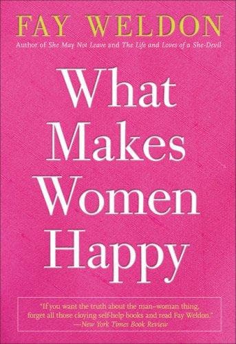 Cover of What makes women happy by Fay Weldon