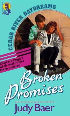 Cover of Broken Promises (Cedar River Daydreams #5) by Judy Baer