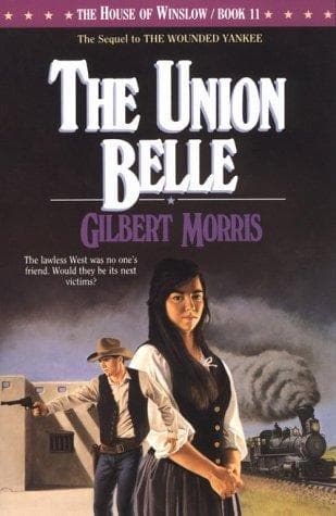 Cover of The Union Belle ( The House of Winslow Book 11 ) by Gilbert Morris