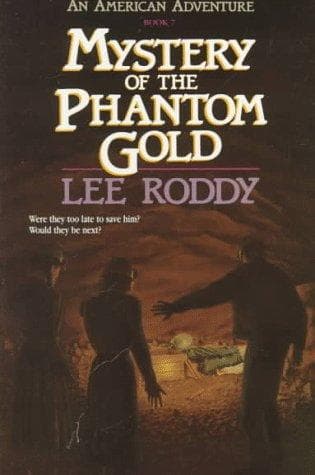 Cover of Mystery of the phantom gold by Lee Roddy