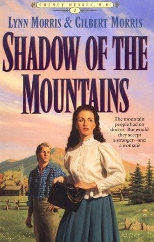 Cover of Shadow of the Mountains (Cheney Duvall, M.D. #2) by Lynn Morris