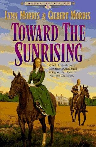 Cover of Toward the Sunrising (Cheney Duvall, M.D. #4) by Lynn Morris