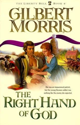 Cover of The Right Hand of God (The Liberty Bell #6) by Gilbert Morris