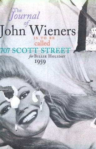 Cover of The journal of John Wieners is to be called 707 Scott Street for Billie Holiday, 1959 by John Wieners