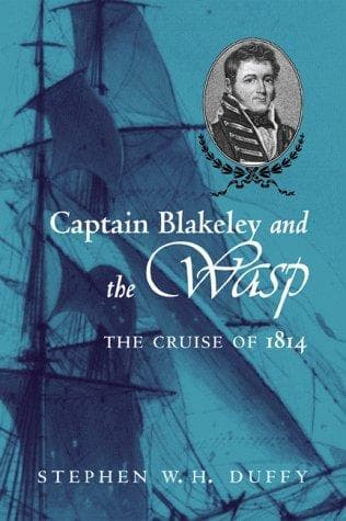 Cover of Captain Blakeley and the Wasp by Stephen W. H. Duffy