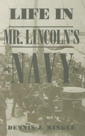 Cover of Life in Mr. Lincoln's navy by Dennis J. Ringle