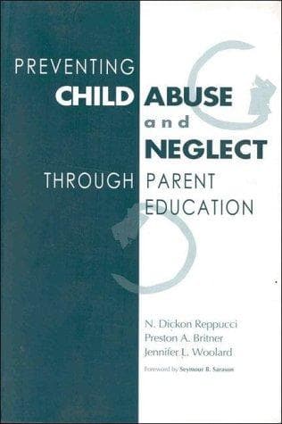 Cover of Preventing child abuse and neglect through parent education by N. Dickon Reppucci