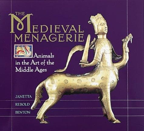 Cover of The medieval menagerie by Janetta Rebold Benton