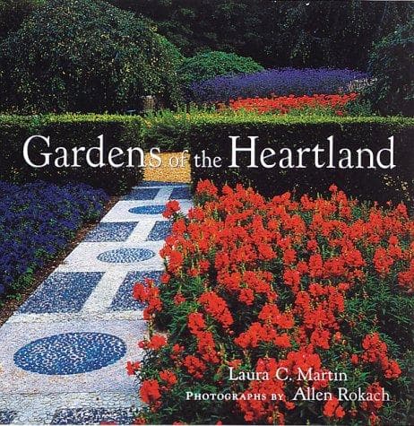 Cover of Gardens of the heartland by Laura C. Martin