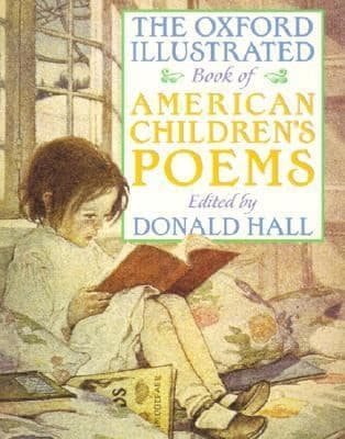 Cover of Oxford Illustrated Book of American Children's Poems by Donald Hall