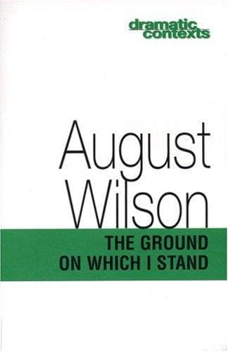 Cover of The ground on which I stand by August Wilson