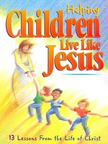 Cover of Helping children live like Jesus by Cindy Smith