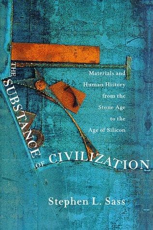 Cover of The Substance of Civilization by Stephen L. Sass