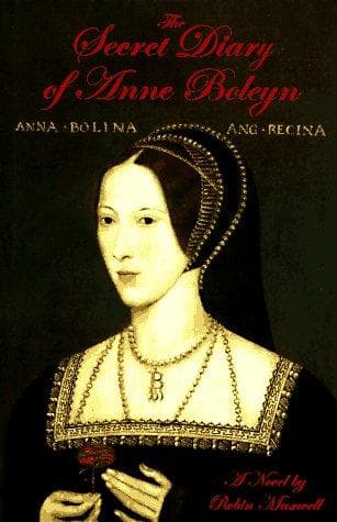 Cover of The secret diary of Anne Boleyn by Maxwell, Robin