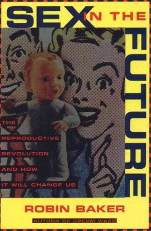 Cover of Sex in the Future by Robin Baker
