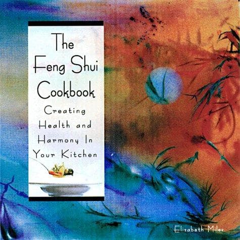 Cover of The Feng Shui Cookbook by Elizabeth Miles
