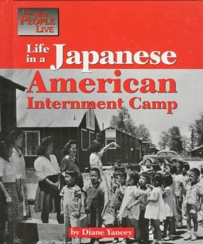 Cover of Life in a Japanese American internment camp by Diane Yancey