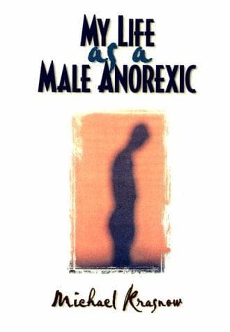 Cover of My life as a male anorexic by Michael Krasnow