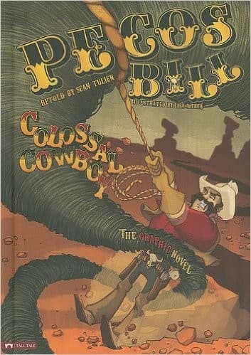 Cover of Pecos Bill, colossal cowboy by Sean Tulien