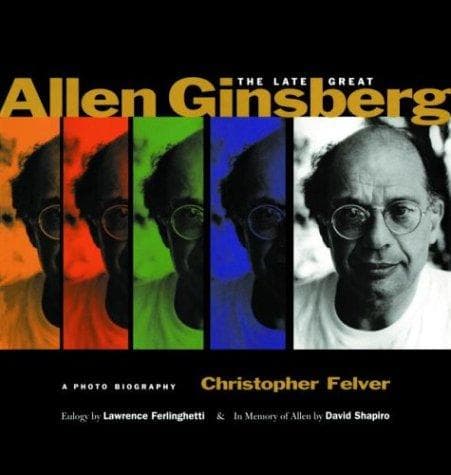 Cover of The Late Great Allen Ginsberg by Christopher Felver