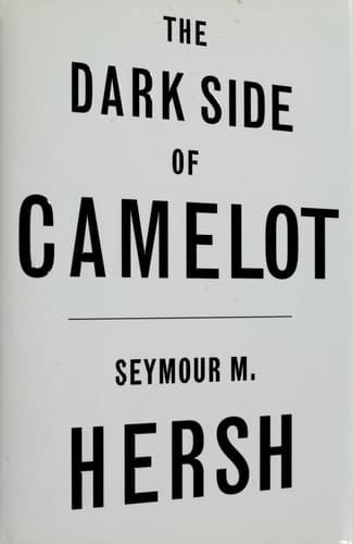 Cover of The dark side of Camelot by Hersh, Seymour M
