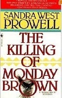 Cover of The killing of Monday Brown by Sandra West Prowell