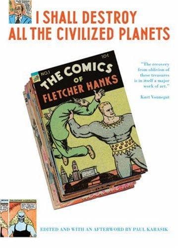 Cover of I Shall Destroy All the Civilized Planets by Paul Karasik